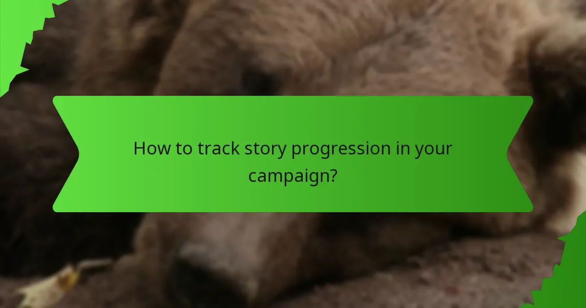 How to track story progression in your campaign?