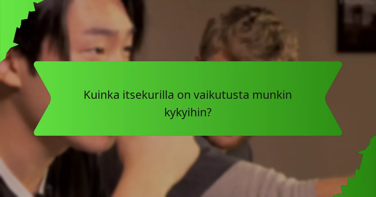 Kuinka itsekurilla on vaikutusta munkin kykyihin?