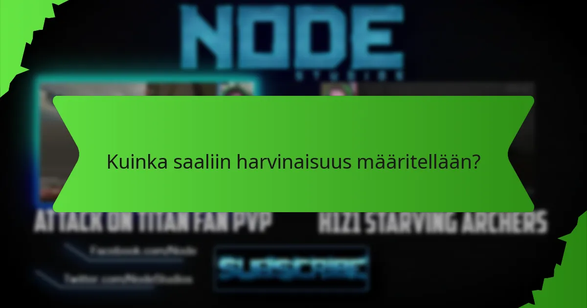 Kuinka saaliin harvinaisuus määritellään?