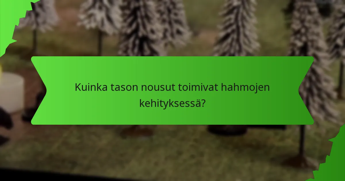 Kuinka tason nousut toimivat hahmojen kehityksessä?