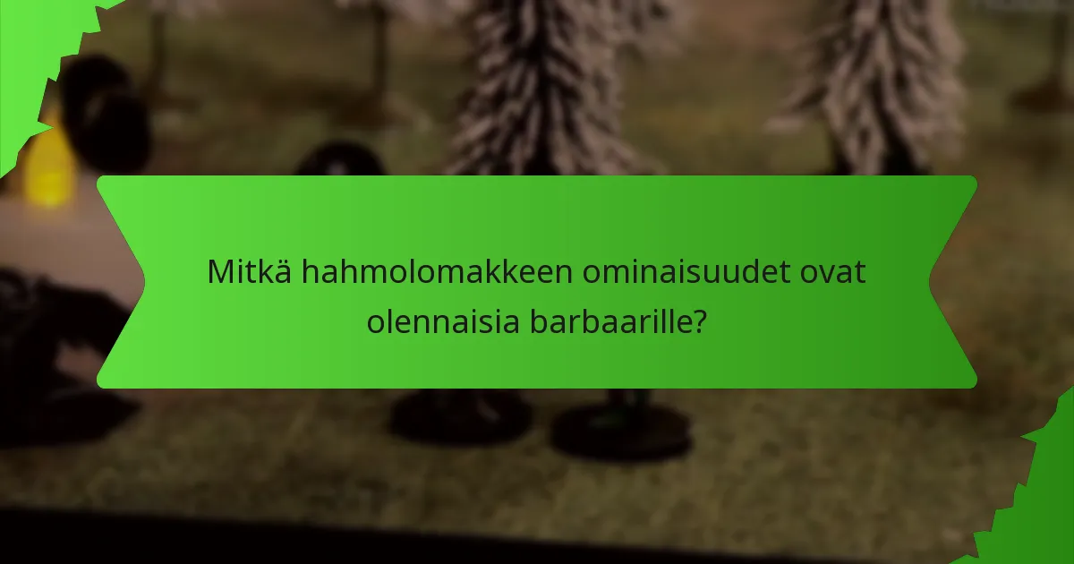 Mitkä hahmolomakkeen ominaisuudet ovat olennaisia barbaarille?