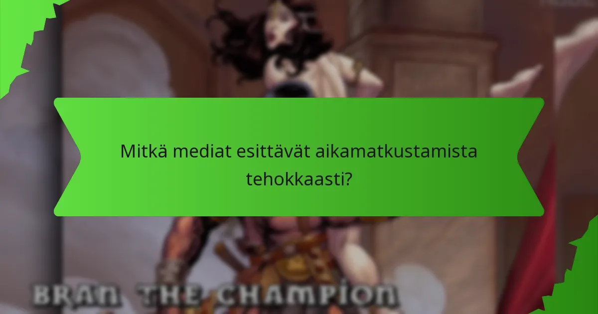 Mitkä mediat esittävät aikamatkustamista tehokkaasti?