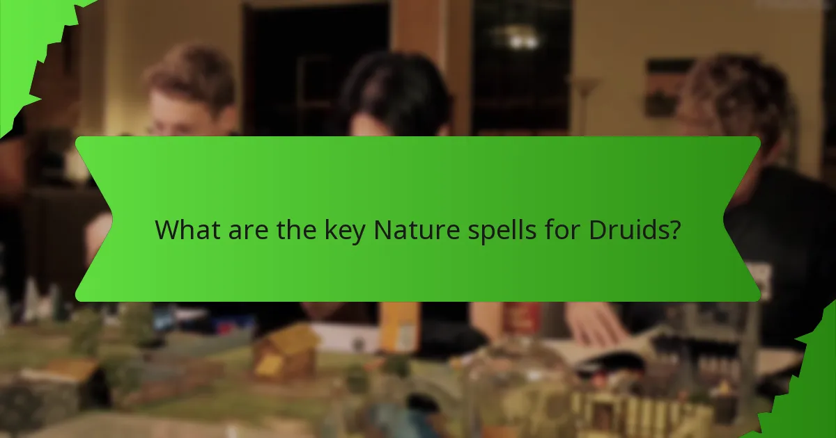 What are the key Nature spells for Druids?