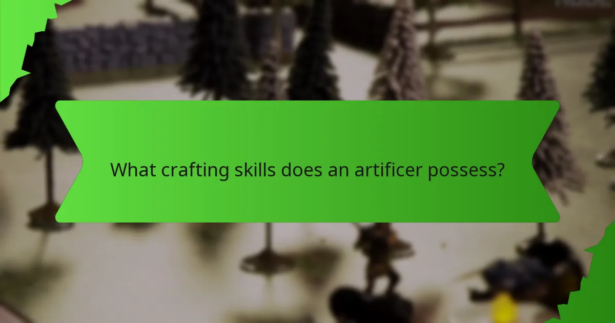 What crafting skills does an artificer possess?