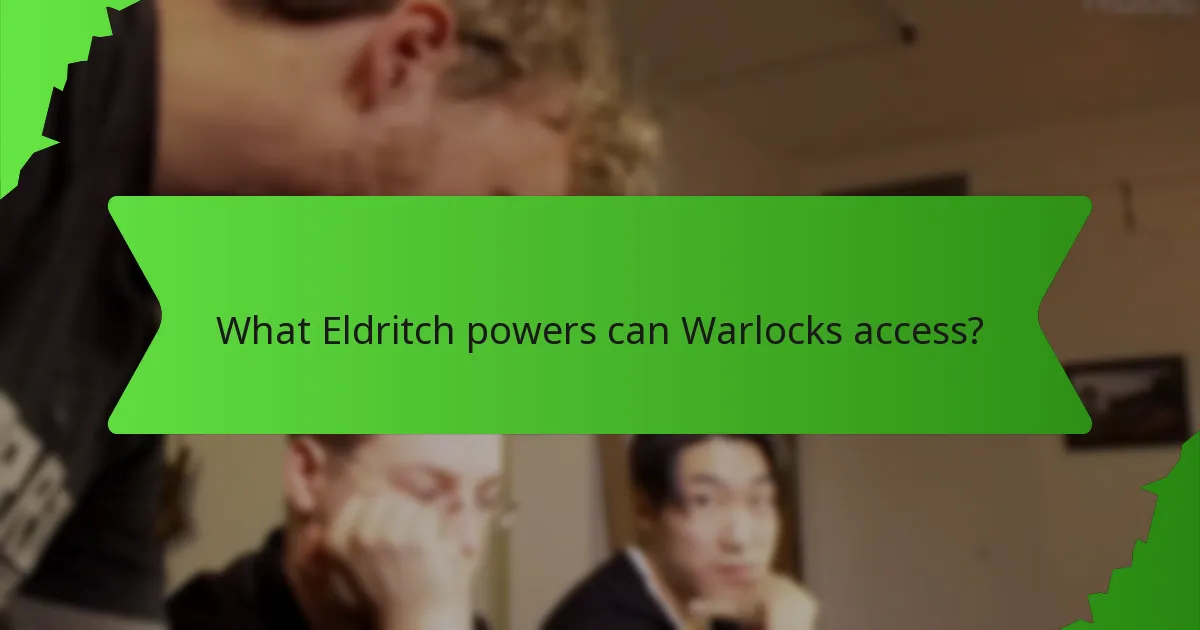 What Eldritch powers can Warlocks access?