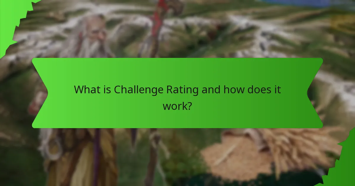 What is Challenge Rating and how does it work?