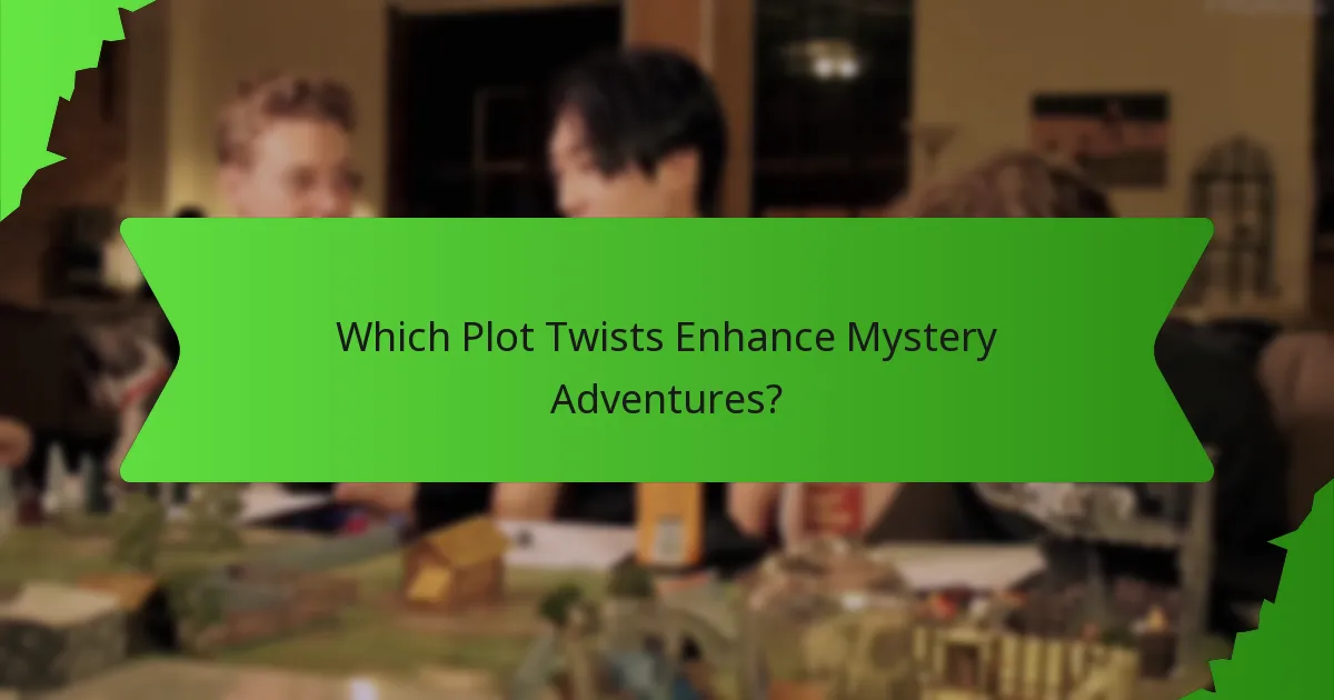 Which Plot Twists Enhance Mystery Adventures?